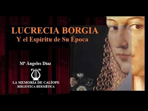 LUCRECIA BORGIA y el Espíritu de su Época. Biografía. Mª Ángeles Díaz ...