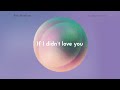 Ben Abraham If I Didn T Love You Official Lyric Video