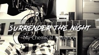 My Chemical Romance / Surrender the Night (Guitar Cover)