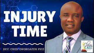 injury time by pastor chidi okoroafor