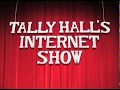Tally Hall's Internet Show intro