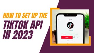 How to setup new API credentials in the TikTok developer console in 20
