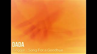 DADA - Tinggal (Song For A Goodbye)
