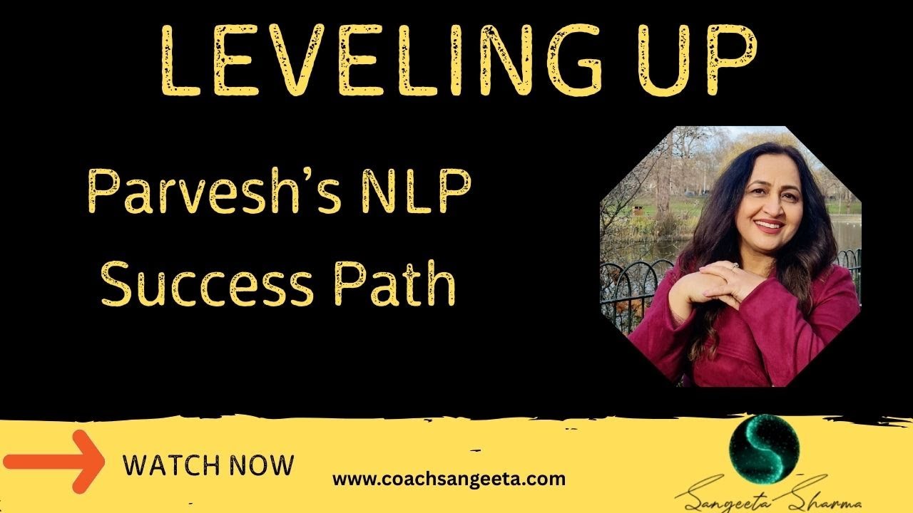 Parvesh’s Clarity and Growth through NLP Training with Best Life Coach in India Sangeeta Sharma