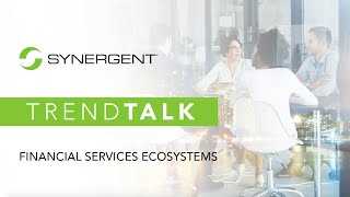 TrendTalk: Financial Services Ecosystems