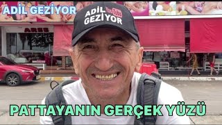 PATTAYANIN GERÇEK YÜZÜ PATTAYA NASIL BİR YER