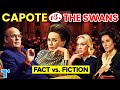 Capote Vs The Swans Scandal Lies And Secrets But What Was True Feud Explained