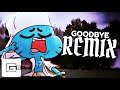 The Amazing World Of Gumball Goodbye Remix Cover CG5