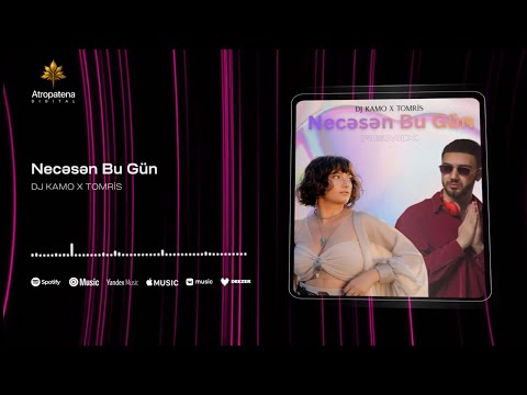 Dj Kamo x Tomris - Necəsən Bu Gün (REMIX)