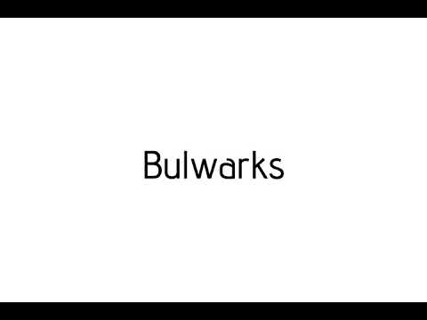 How to pronounce Bulwarks / Bulwarks pronunciation