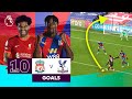 10 SENSATIONAL Liverpool vs Crystal Palace goals | Premier League | Mohamed Salah & Wilfried Zaha