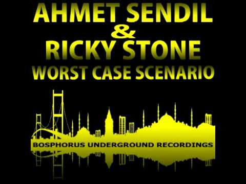 Ahmet Sendil, Ricky Stone - Worst Case Scenario (Ricky Stones Utter Utter Cock Monkey Mix)