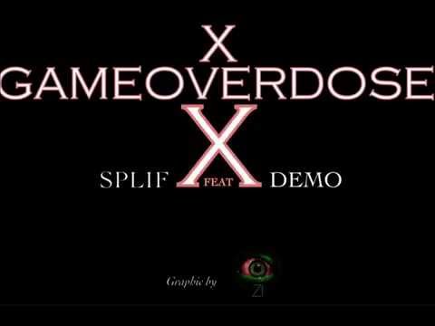 Splif feat. Demo - GAMEOVERDOSE