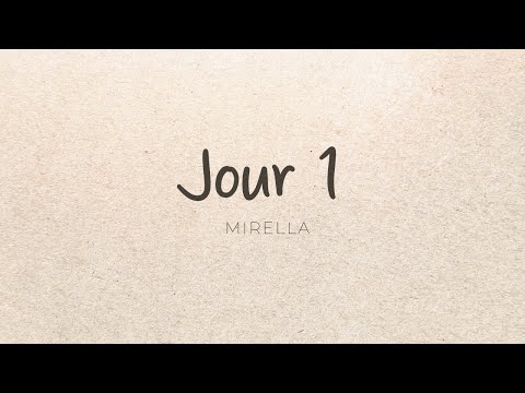 Jour 1 -  Mirella (Lyrics Video)