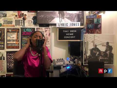 Lyric Jones: Tiny Desk (Home) Concert - "Adulting"