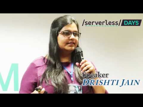 ServerlessDays Jaipur Talk by Drishti Jain