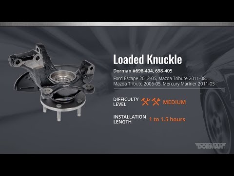 Dorman Loaded Knuckle Installation for Ford Escape, Mazda Tribute and Mercury Mariner