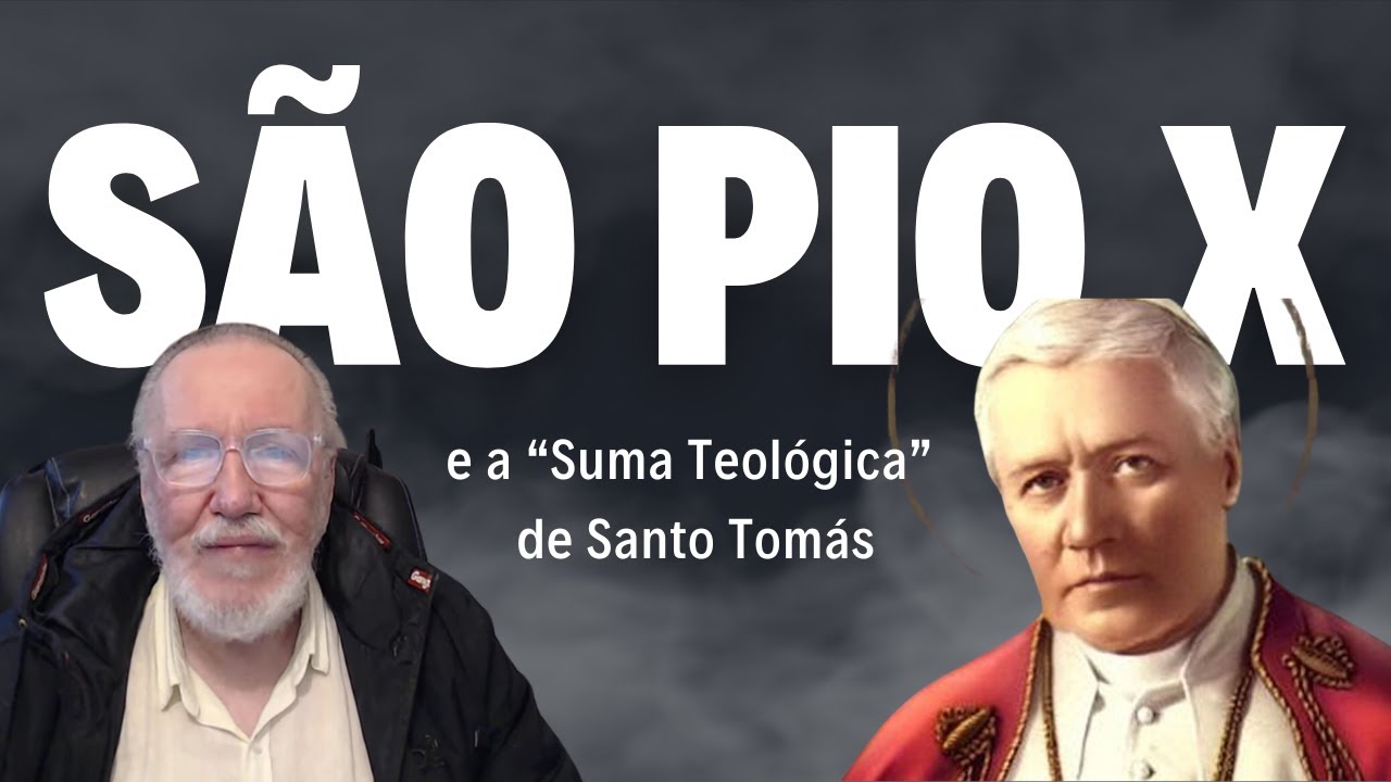 São Pio X e a  "Suma Teológica" de Santo Tomás