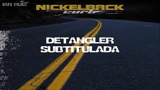 Nickelback - Detangler [Subtitulada En Español]