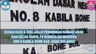 Deklarasi Pendidikan Ramah Anak Dan Gelar Karya P5 Kurikulum Merdeka Di SDN 8 Kabila Bone