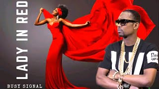 Download lagu Busy Signal - Lady In Red (New Reggae Song 2023) Promo By Ins Rastafari MixMaster mp3