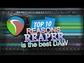 Top 10 Reasons Reaper Is The Best DAW