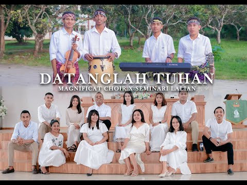 DATANGLAH TUHAN || MAGNIFICAT CHOIR ATAMBUA