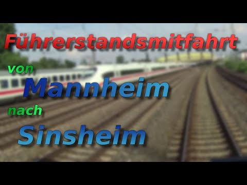 Führerstandsmitfahrt von Mannheim nach Sinsheim