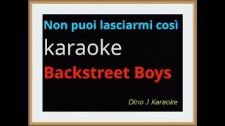 Non puoi lasciarmi così - con cori -  karaoke fair use - Backstreet Boys