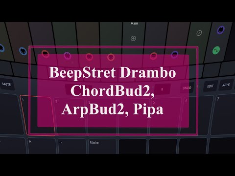 BeepStreet Drambo - Tutorial Part 58: ChordBud2, ArpBud2, Pipa Demo