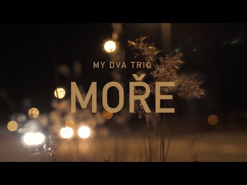 My dva trio - MY DVA TRIO | Moře