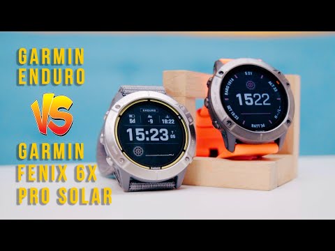 SO SÁNH GARMIN ENDURO VÀ GARMIN FENIX 6X: Hai sản phẩm quá HOT mà ai cũng mong chờ