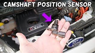 CAMSHAFT POSTION SENSOR LOCATION REPLACEMENT FORD C-MAX FORD FUSION LINCOLN MKZ HYBRID ENERGI