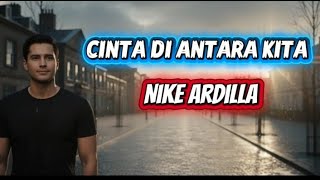 Download lagu CINTA DI ANTARA KITA - NIKE ARDILLA & DEDY DORES l Cover AI  mp3