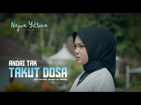 Najwa Yetrina - Andai Tak Takut Dosa (Official Music Video )