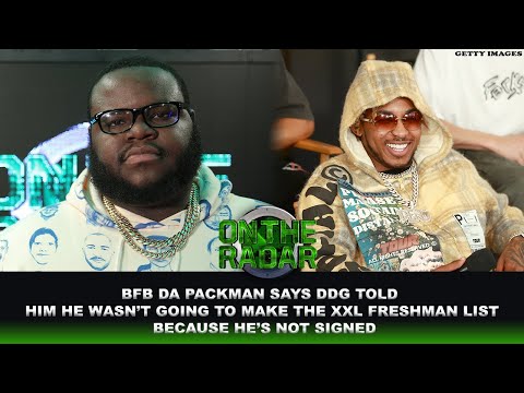 DDG Told BFB Da Packman He Wouldn't Make The XXL Freshman Cover Because He's Not Signed