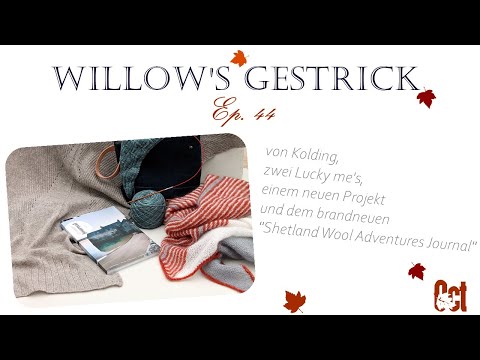 Willow's Gestrick Ep. 44 -vom Kolding, Lucky me usw.-