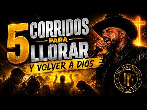 🤠🙏 5 CORRIDOS PARA LLORAR Y VOLVER A DIOS 🖤🔥