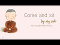 Come & sit by my side || Plum Village Practice Songs