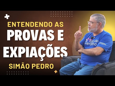 Entendendo as provas e expiações - Simão Pedro