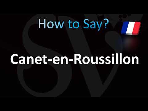 How to Pronounce ''Canet-en-Roussillon'' Correctly! (French)