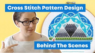 How I design my own cross stitch patterns from scratch - and you can too!