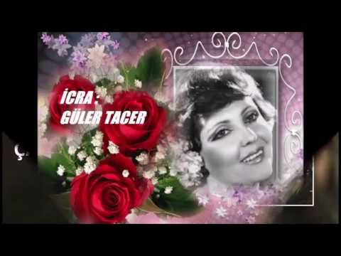 Güler TACER - Aşka Gönül vermem Aşka İnanmam ( NİHÂVEND )