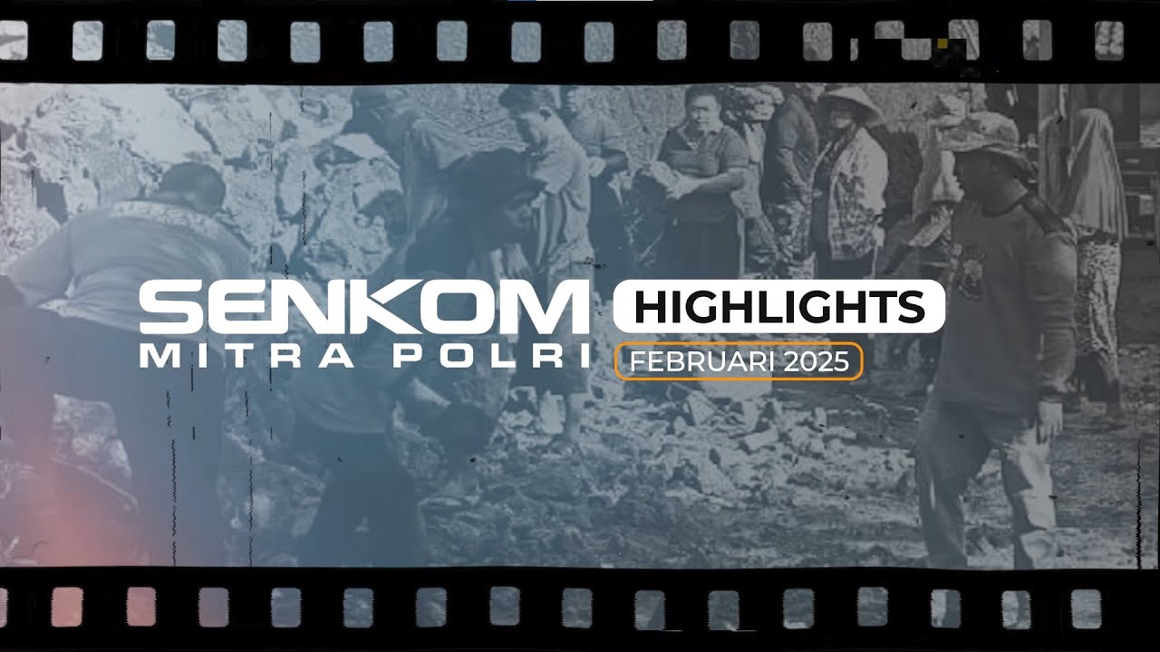 Senkom Highlights Februari 2025
