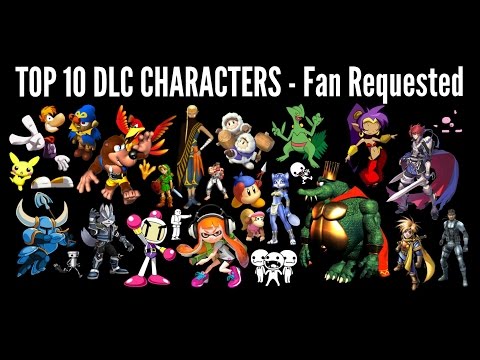 Top 10 DLC Characters - Fan Requested - Super Smash Bros. 4 3DS & Wii U
