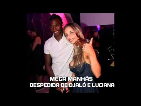 Mega Hits - Despedida do Djaló e da Luciana