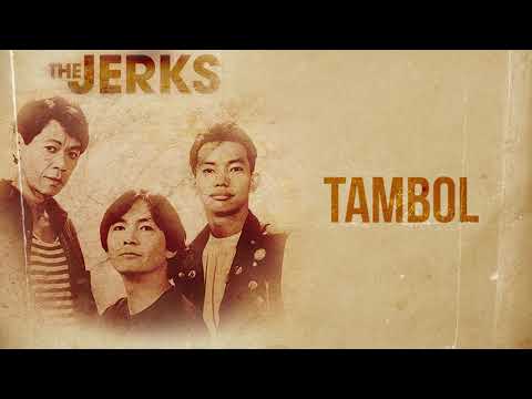 The Jerks - Tambol (Audio) 🎵| The Jerks