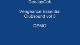 Video thumbnail for Vengeance Essential Clubsound vol 3 by DeeJayCob (FruityLoops) by deejaycob