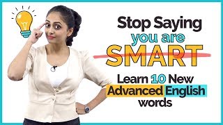 Stop Saying ‘You Are Smart’ - Learn 10 Advanced English Speaking Words | English Lesson by Meera