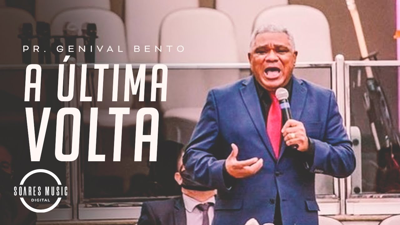 A ULTIMA VOLTA | PR GENIVAL BENTO